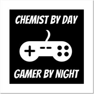 Chemist By Day Gamer By Night Posters and Art